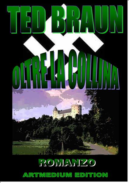 OLTRE LA COLLINA - Ted Braun - ebook
