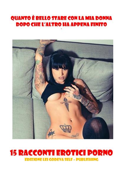 Quanto è bello stare con la MIA donna dopo che l’altro ha appena finito - Lei Godeva - ebook