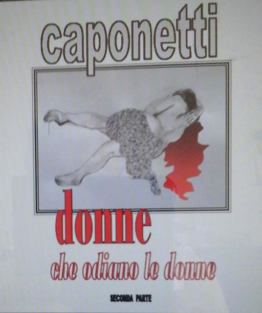donne che odiano le donne - seconda parte - arnaldo s. caponetti - ebook
