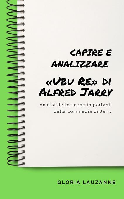 Capire e analizzare «Ubu Re» di Alfred Jarry - Gloria Lauzanne - ebook