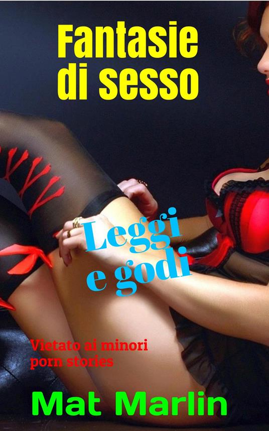 Fantasie di sesso - Mat Marlin - ebook