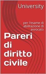 Pareri di diritto civile: per l'esame di abilitazione di avvocato