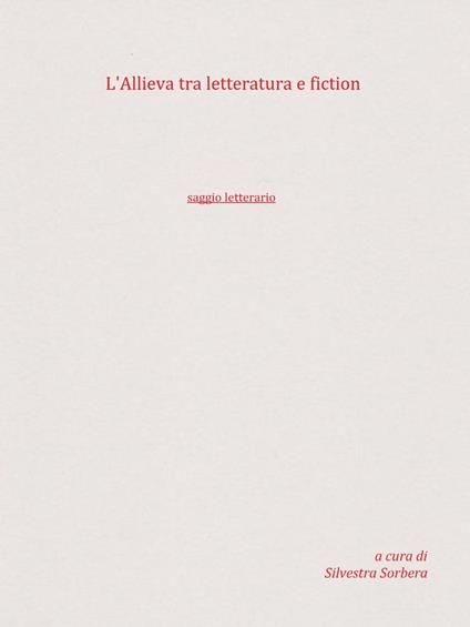 L'Allieva tra letteratura e fiction - Silvestra Sorbera - ebook