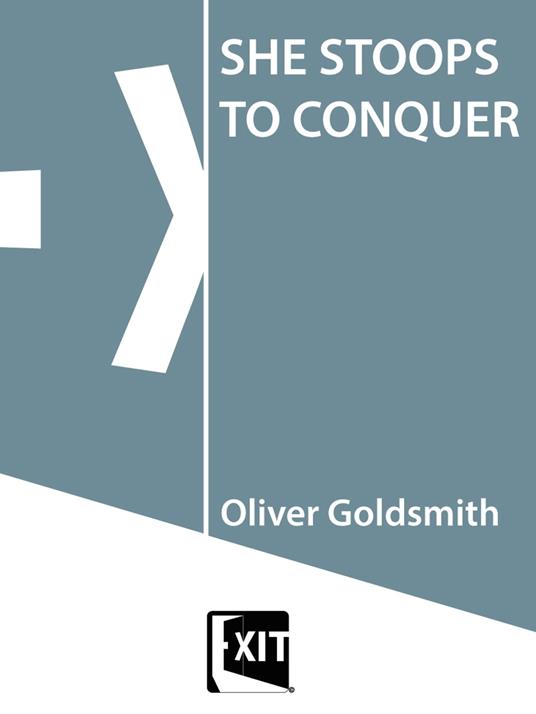 She Stoops To Conquer - Oliver Goldsmith - ebook
