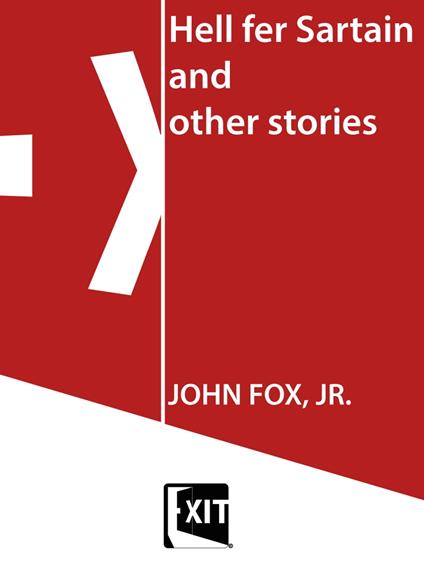 Hell fer Sartain and other stories - Fox Jr. John - ebook