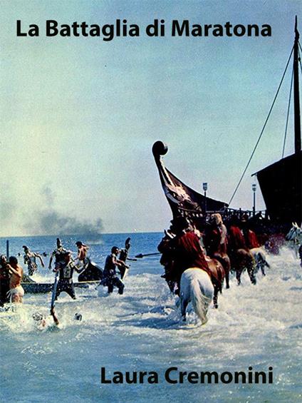 La Battaglia di Maratona - Laura Cremonini - ebook