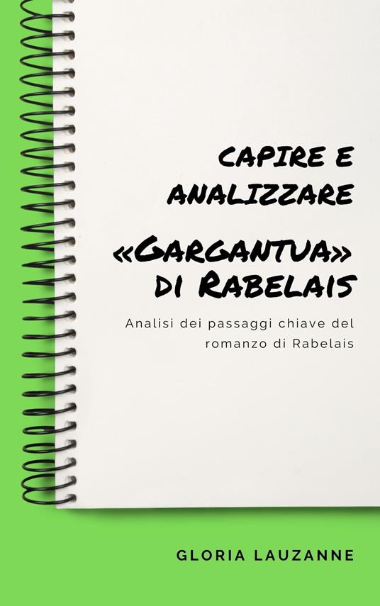Capire e analizzare «Gargantua» di Rabelais - Gloria Lauzanne - ebook