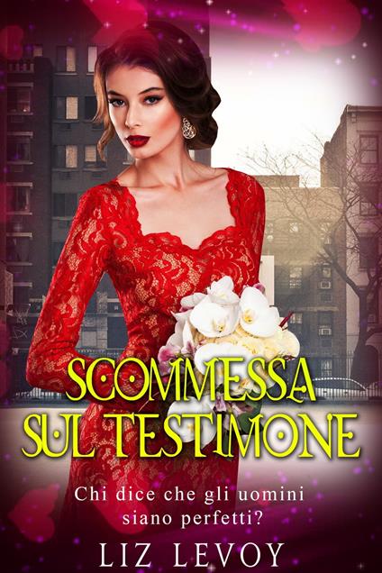 Scommessa sul Testimone - Liz Levoy - ebook