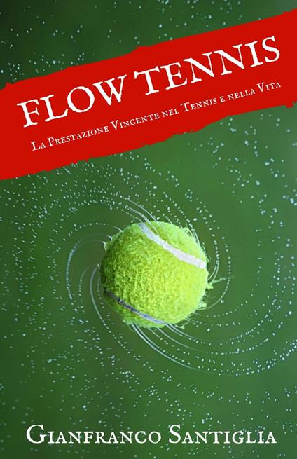 Flow Tennis - Gianfranco Santiglia - ebook