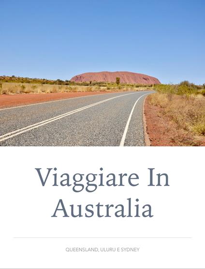 Viaggiare in Australia - Giulio Mollica - ebook