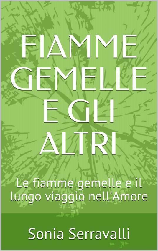 FIAMME GEMELLE E GLI ALTRI - Sonia Serravalli - ebook