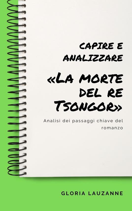Capire e analizzare «La morte del re Tsongor» - Gloria Lauzanne - ebook