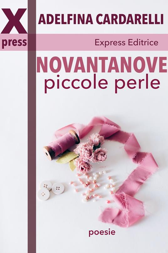 Novantanove piccole perle - Adelfina Cardarelli - ebook