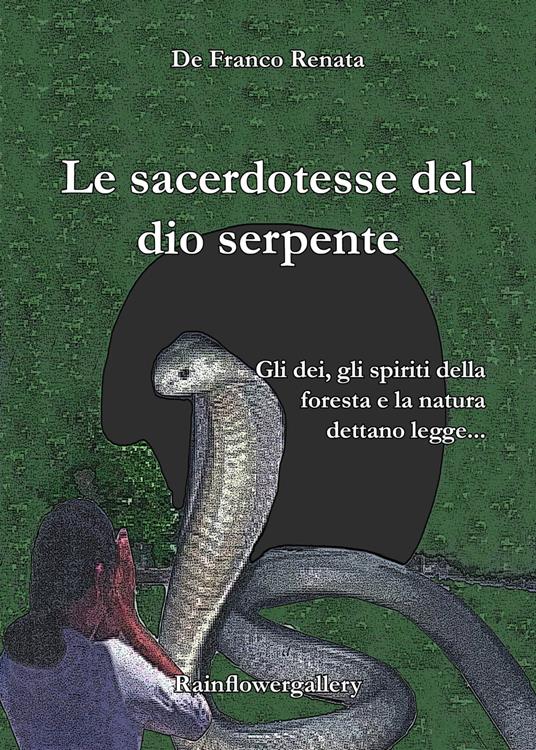 Le sacerdotesse del dio serpente - Renata De Franco - ebook