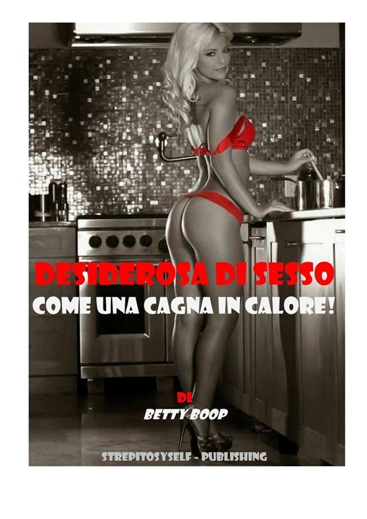 Desiderosa di sesso - BETTY BOOP - ebook