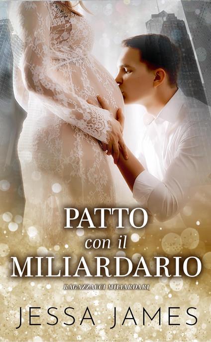 Patto con il Miliardario - Jessa James - ebook