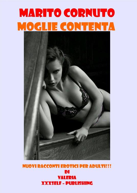 MARITO CORNUTO MOGLIE CONTENTA - Valeria - ebook
