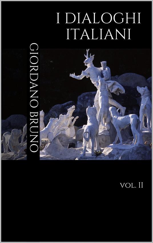 I Dialoghi Italiani - Giordano Bruno - ebook