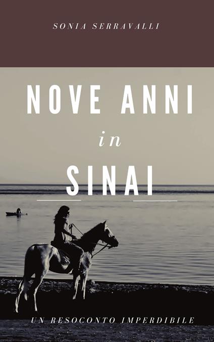 NOVE ANNI IN SINAI - Sonia Serravalli - ebook