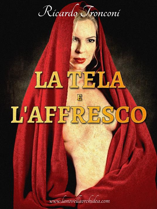 La tela e l'affresco - Ricardo Tronconi - ebook