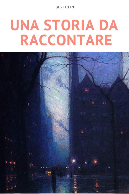 Una Storia da Raccontare - Bertolini - ebook