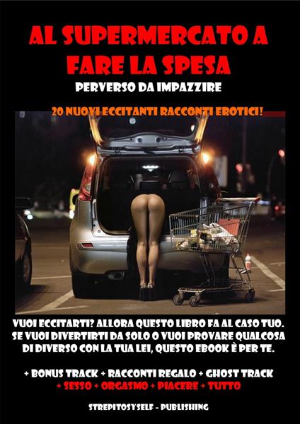 Al supermercato a fare la spesa - Perverso da impazzire - Yevkine Zabèle - ebook