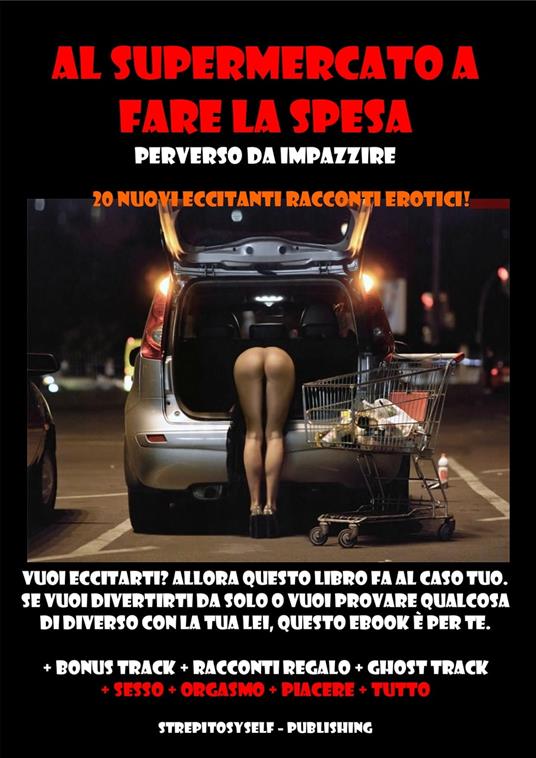 Al supermercato a fare la spesa - Perverso da impazzire - Yevkine Zabèle - ebook