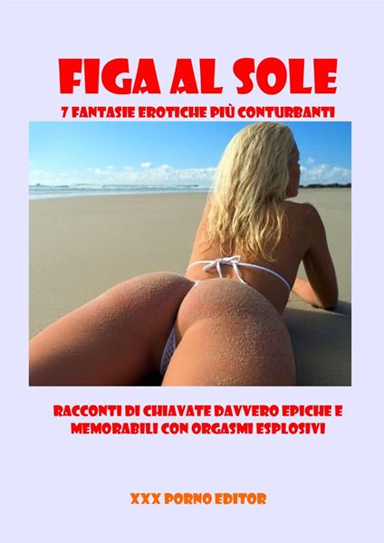 FIGA AL SOLE - FARFALLINA BAGNATA - ebook