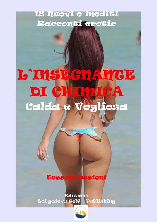 L’INSEGNANTE DI CHIMICA Calda e Vogliosa - Teresa con la mano tesa - ebook