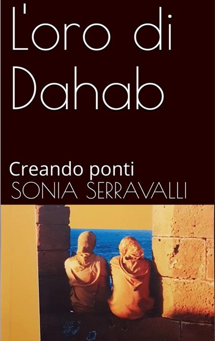 L'ORO DI DAHAB - Sonia Serravalli - ebook