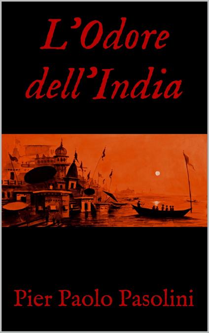 L'Odore dell'India - Pier Paolo Pasolini - ebook
