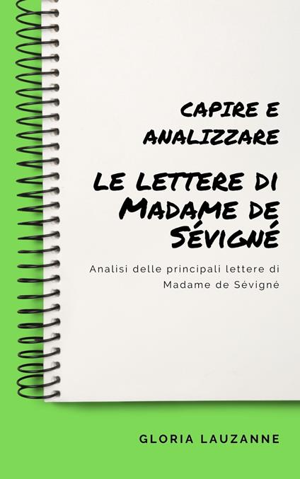 Capire e analizzare le lettere di Madame de Sévigné - Gloria Lauzanne - ebook