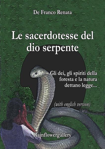Le sacerdotesse del dio serpente (with english version) - Renata De Franco - ebook