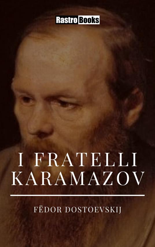 I fratelli Karamazov - Fedor Michajlov Dostoevskij - ebook