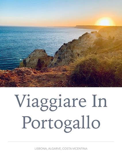 Viaggiare in Portogallo - Giulio Mollica - ebook
