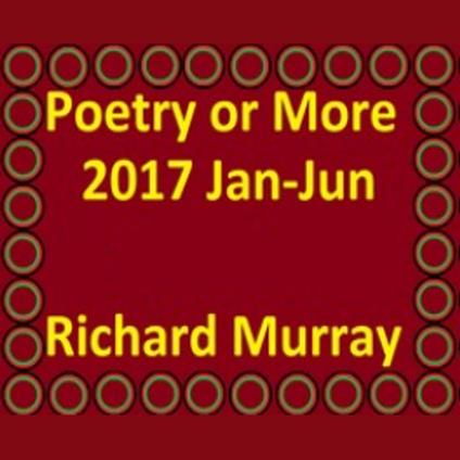 Poetry or More 2017 Jan-Jun