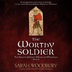 The Worthy Soldier (A Gareth & Gwen Medieval Mystery)