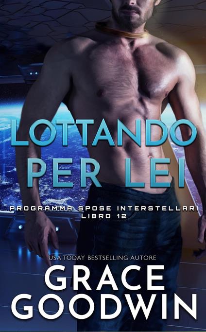 Lottando per lei - Grace Goodwin - ebook