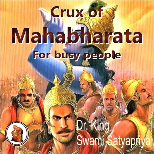 Crux of Mahabharata for busy people