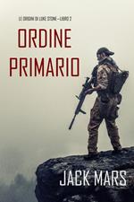 Comando Primario: Le origini di Luke Stone—Libro #2 (un Action Thriller)