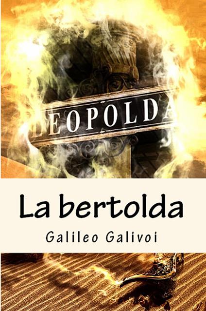 LA BERTOLDA - Galileo Galivoi - ebook