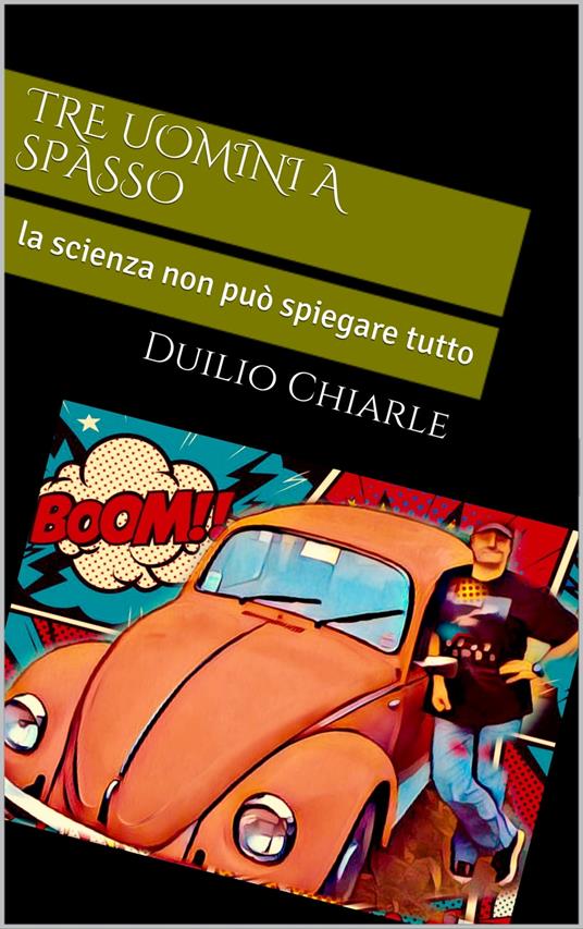 TRE UOMINI A SPASSO - Duilio Chiarle - ebook