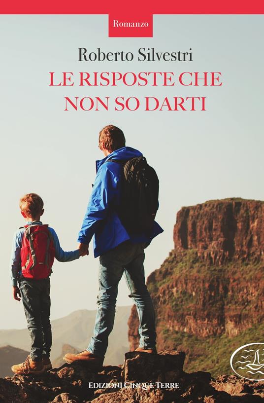 Le risposte che non so darti - Roberto Silvestri - ebook