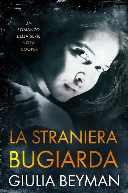 La straniera bugiarda - Giulia Beyman - ebook