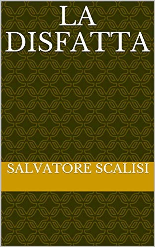 La disfatta - Salvatore Scalisi - ebook