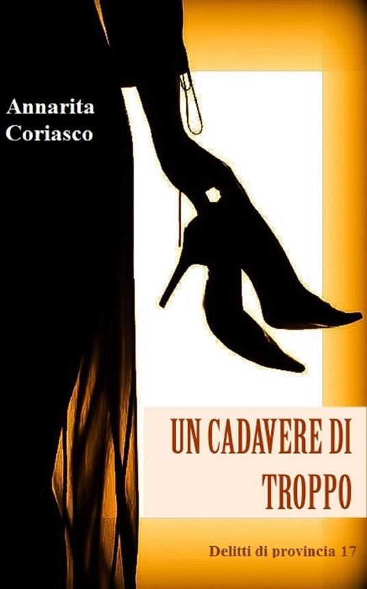UN CADAVERE DI TROPPO - Annarita Coriasco - ebook