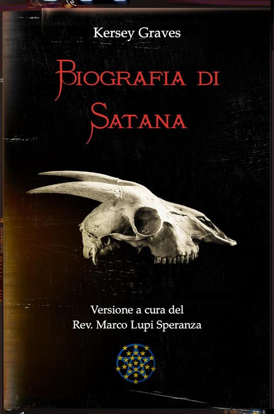 Biografia di Satana - Kersey Graves,Rev. Marco Lupi Speranza - ebook