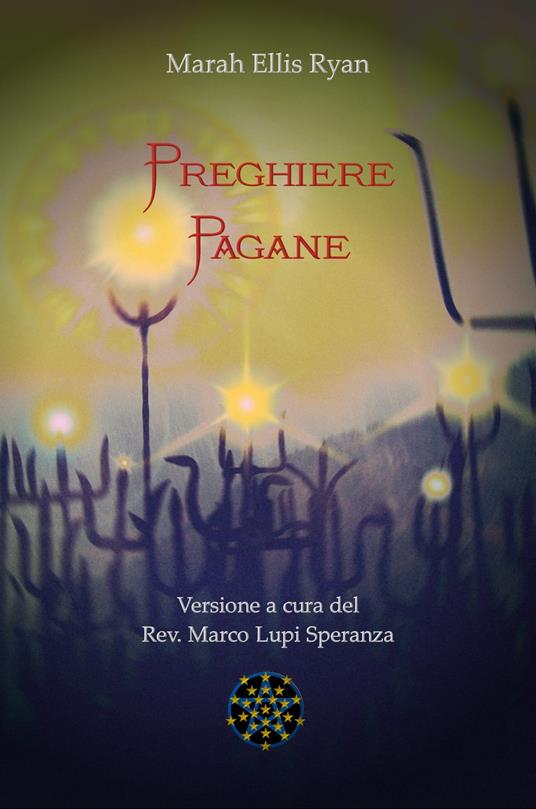 Preghiere pagane - Marah Ellis Ryan,Rev. Marco Lupi Speranza - ebook