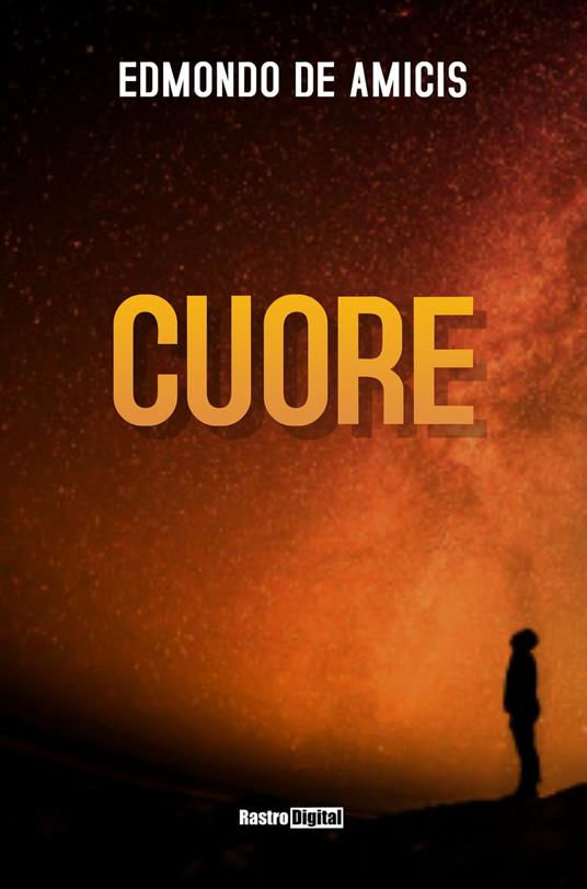 Cuore - Edmondo De Amicis - ebook