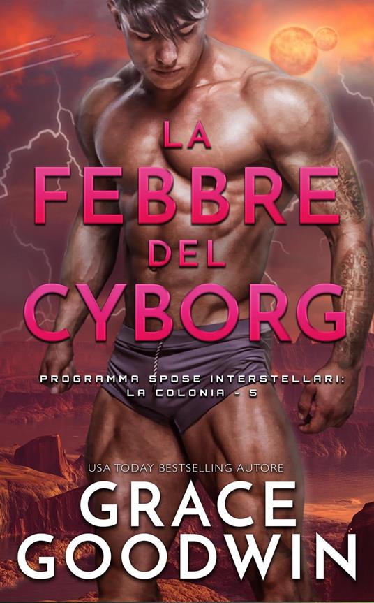 La febbre del cyborg - Grace Goodwin - ebook
